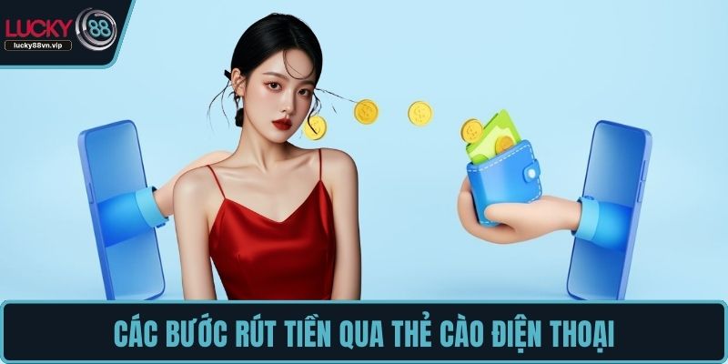 Các bước rút tiền qua thẻ cào điện thoại Các bước rút tiền qua thẻ cào điện thoại