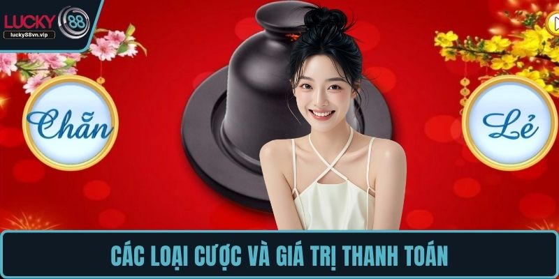 Các loại cược và giá trị thanh toán Các loại cược và giá trị thanh toán