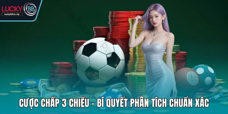 Cược chấp 3 chiều