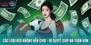 Các loại kèo không nên chơi