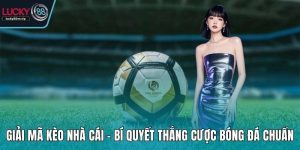 Giải mã kèo nhà cái