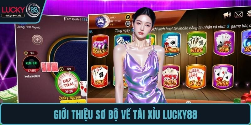 Giới thiệu sơ bộ về tài xỉu LUCKY88