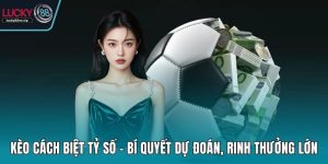 kèo cách biệt tỷ số