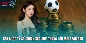 Kèo Cược Tỷ Số