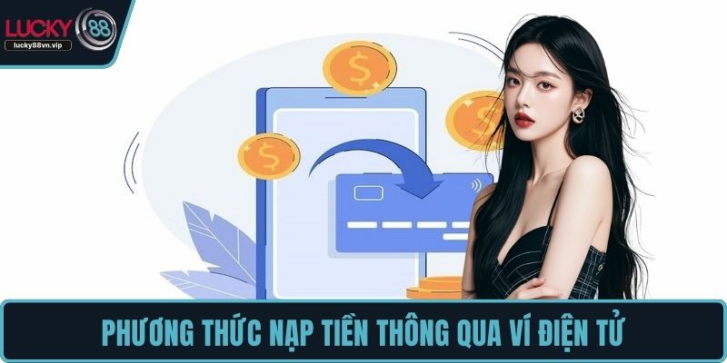 Hướng dẫn nạp tiền bằng ví điện tử Hướng dẫn nạp tiền bằng ví điện tử