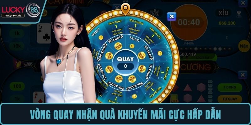Vòng quay nhận quà khuyến mãi cực hấp dẫn Vòng quay nhận quà khuyến mãi cực hấp dẫn